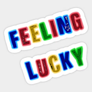 Feeling lucky Sticker